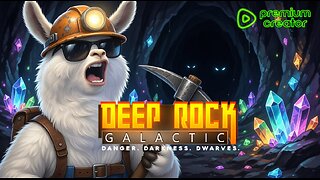 Deep Rock Galactic - w/AoAGeneral & Nubesalot