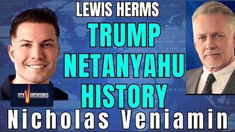 Historical Parallels? Lewis Herms on Trump, Netanyahu, and Hitler with Nicholas Veniamin