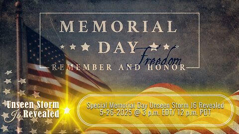 Memorial Day special presentation by Unseen Storm J6 Revealed