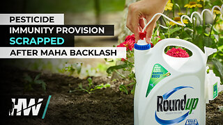 PESTICIDE IMMUNITY PROVISION SCRAPPED AFTER MAHA BACKLASH