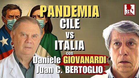 PANDEMIA: Cile VS Italia - con Prof. Juan Carlos BERTOGLIO e Dr. Daniele GIOVANARDI | Alla Mezza