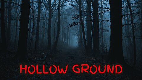 Hollow Ground | A Horror Story