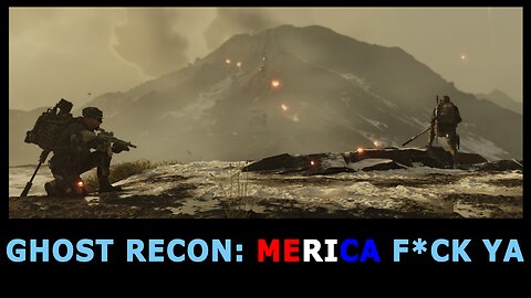 Ghost Recon: Merica F*CK YA Rumble Exclusive Part 2