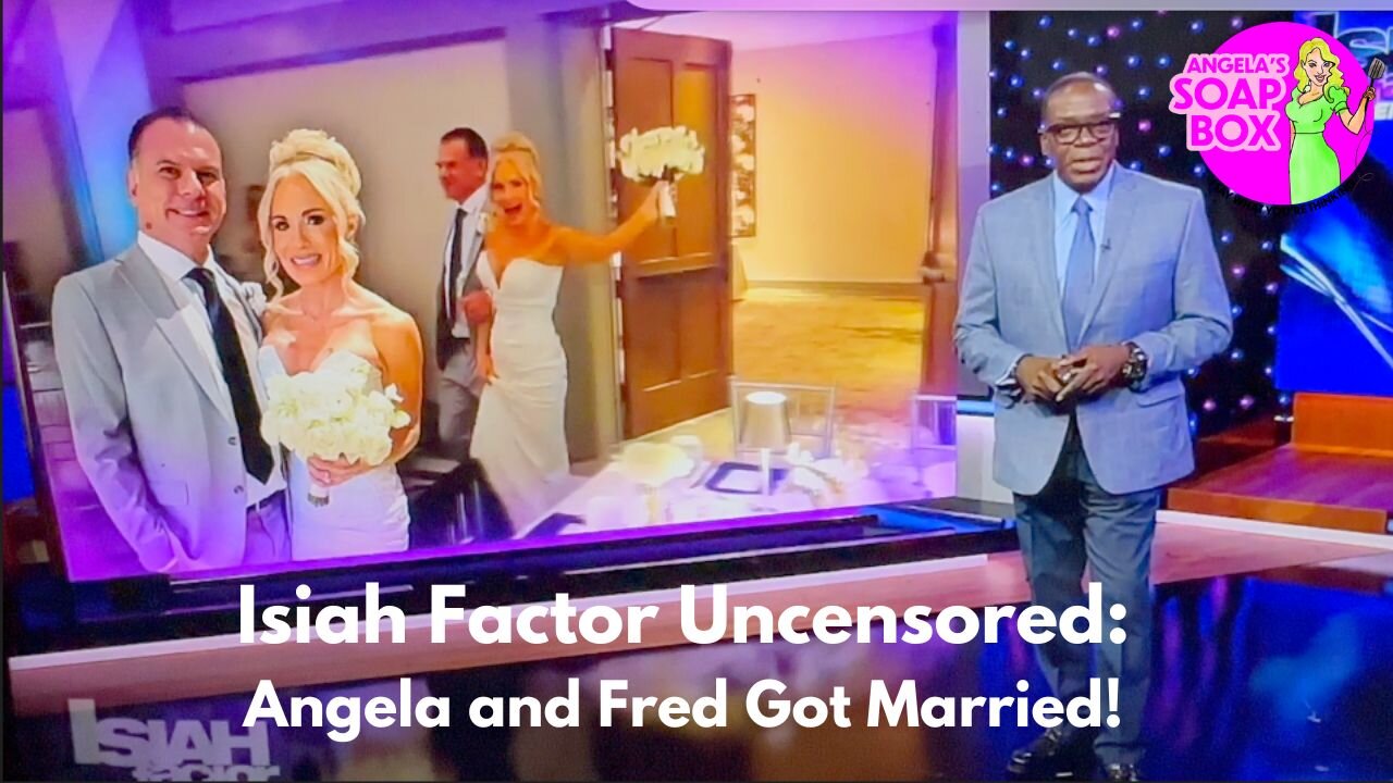 Isiah Factor Uncensored: Angela and Fred Got Married!