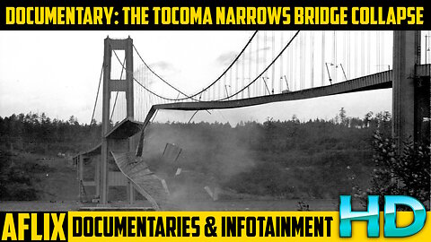 Short Documentary: Tocoma Narrows Bridge Collapse