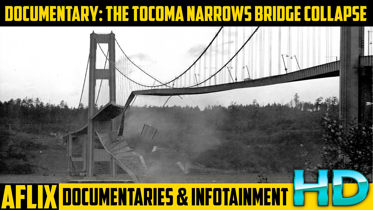 Short Documentary: Tocoma Narrows Bridge Collapse