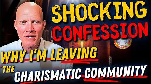Pastor's SHOCKING announcement - Why I'm Leaving the Charismatic Community!