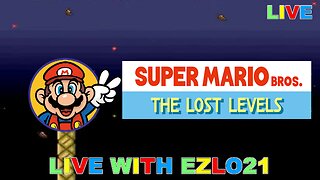 Super Mario Bros The Lost Levels | Live With EZLO21