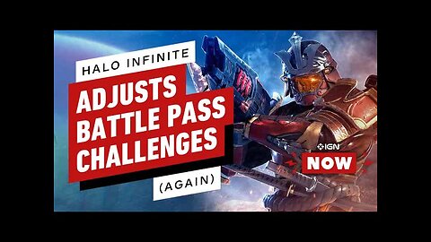 Halo Infinite Adjusts Battle Pass Challenges Again To Improve Progression - IGN Now