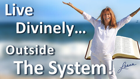 The Trust That Allows You To Use The System To Stay Outside Of It By Embracing Your Divinity!