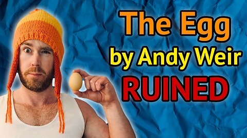 Aussie Guy Ruins Andy Weir's Short Story "The Egg"