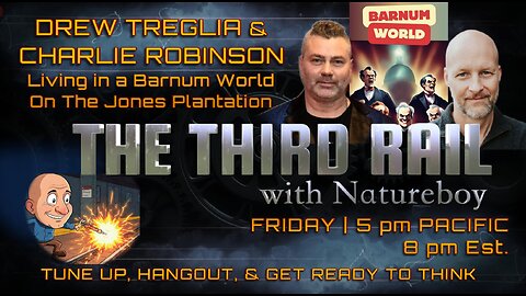 Drew Treglia & Charlie Robinson | Living in a Barnum World on the Jones Plantation