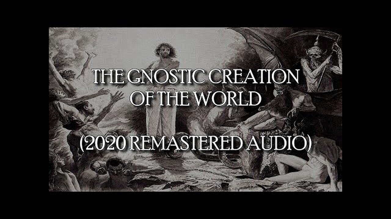 THE GNOSTIC CREATION OF THE WORLD: GNOSTIC GOSPELS (FULL AUDIOBOOK) 🎧