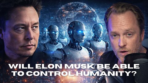 Elon Musk Is Building the Technology to Centralize Power and Control Humanity