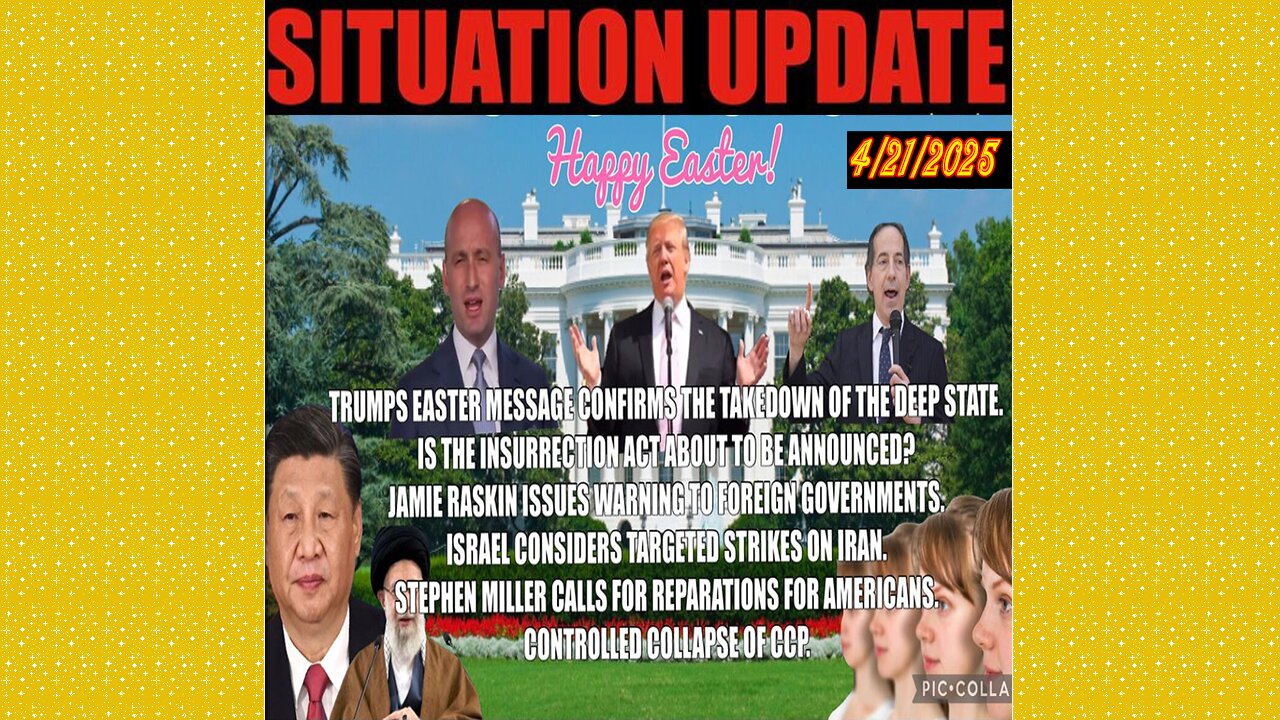 SITUATION UPDATE 4/21/25 - Trumps Easter Message, CCP, Insurrection Act, Clones, Israel/Iran, White Hat Intel