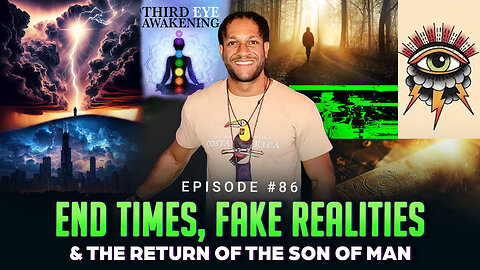 Episode #86 - End Times, Fake Realities & The Return of the Son of Man