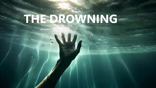 THE DROWNING
