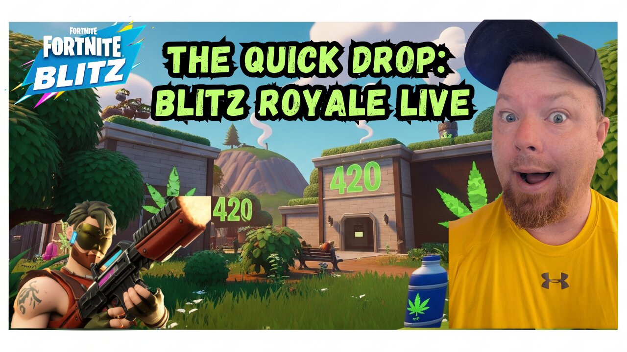 THE QUICK DROP: FORTNITE BLITZ LIVE