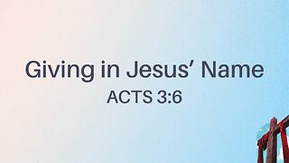 Nov. 9, 2025 - Sunday AM MESSAGE - Giving in Jesus' Name (Acts 3:6)