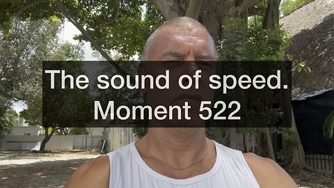 The Sound of Speed. Moment 522