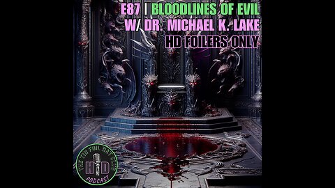 E87 | Bloodlines of Evil w/ Dr. Michael K. Lake | SHORT