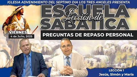 Viernes 4 de Julio Lección de Escuela Sabática Pr. Orlando Enamorado