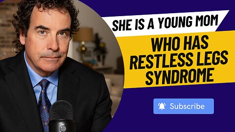 She is A Young Mom Who Has Restless Legs Syndrome