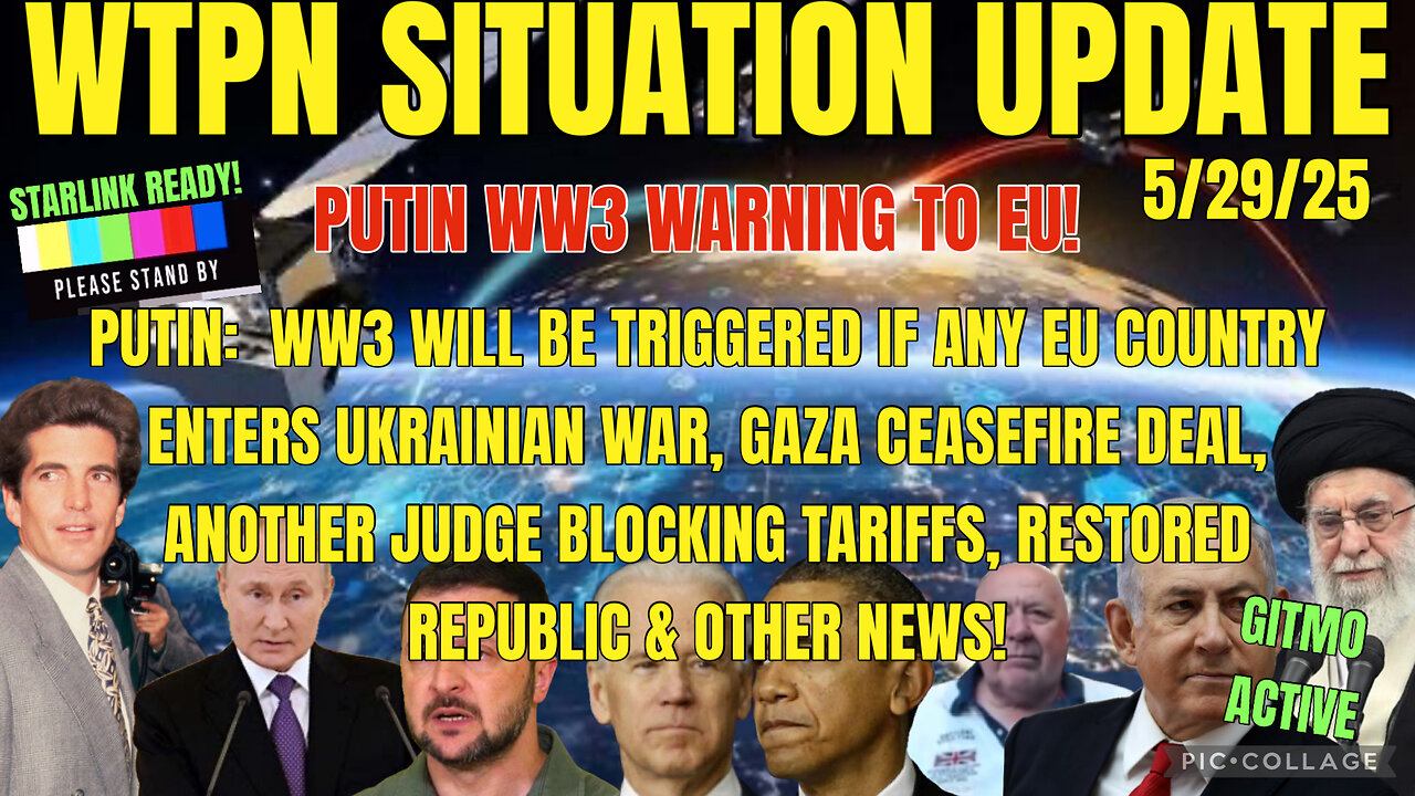 WTPN SITUATION UPDATE FEATURING RESTORED REPUBLIC…5/29/25