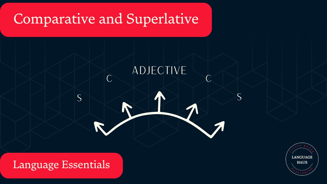 Comparative and Superlative - All You Need For Any Language