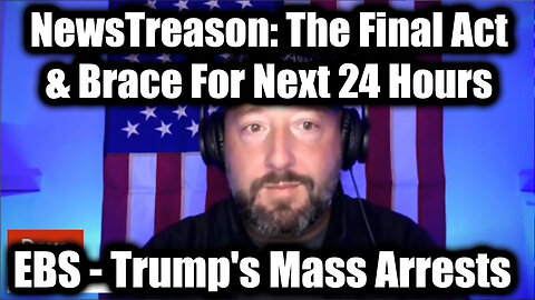 NewsTreason: Trump/ Q Secret 6.23.25, EBS: Trump's Mass Arrests - The Final