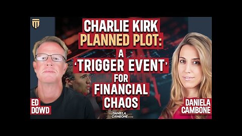 Charlie Kirk Assassination Fuels Elite’s Reset Plan for Great Depression 2.0 - Ed Dowd
