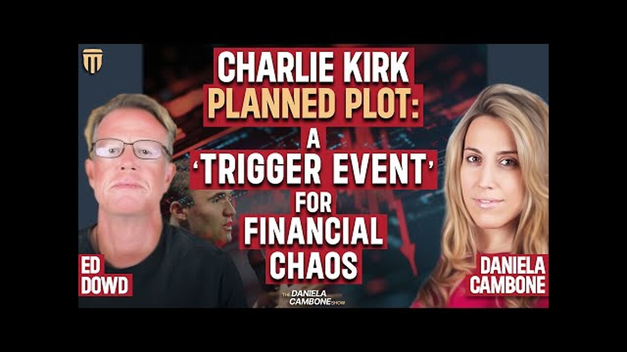 Charlie Kirk Assassination Fuels Elite’s Reset Plan for Great Depression 2.0 - Ed Dowd