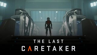 The Last Caretaker pt.3