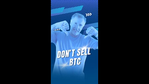 Why You Should Never Sell Bitcoin!