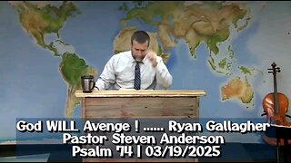 God WILL AVENGE ! Ryan Gallagher | Pastor Steven Anderson