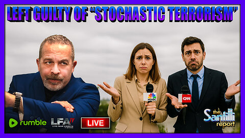 Leftist Media & Their Minions Are Guilty of Perpetrating ‘Stochastic Terrorism’ | THE SANTILLI REPORT 9.12.25 4PM