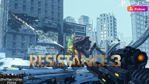 Shadow Plays: Resistance 3: Playthrough Gameplay Pt 6: Frozen Hell