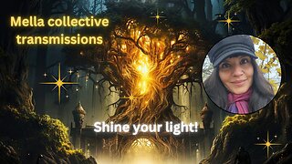 Shine your light! | Mella collective transmissions