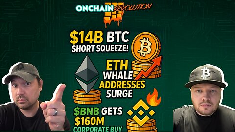 🚨$14B BTC SHORT SQUEEZE?! ETH Whale Addresses SURGE! $BNB Gets $160M Corporate BUY!🔥