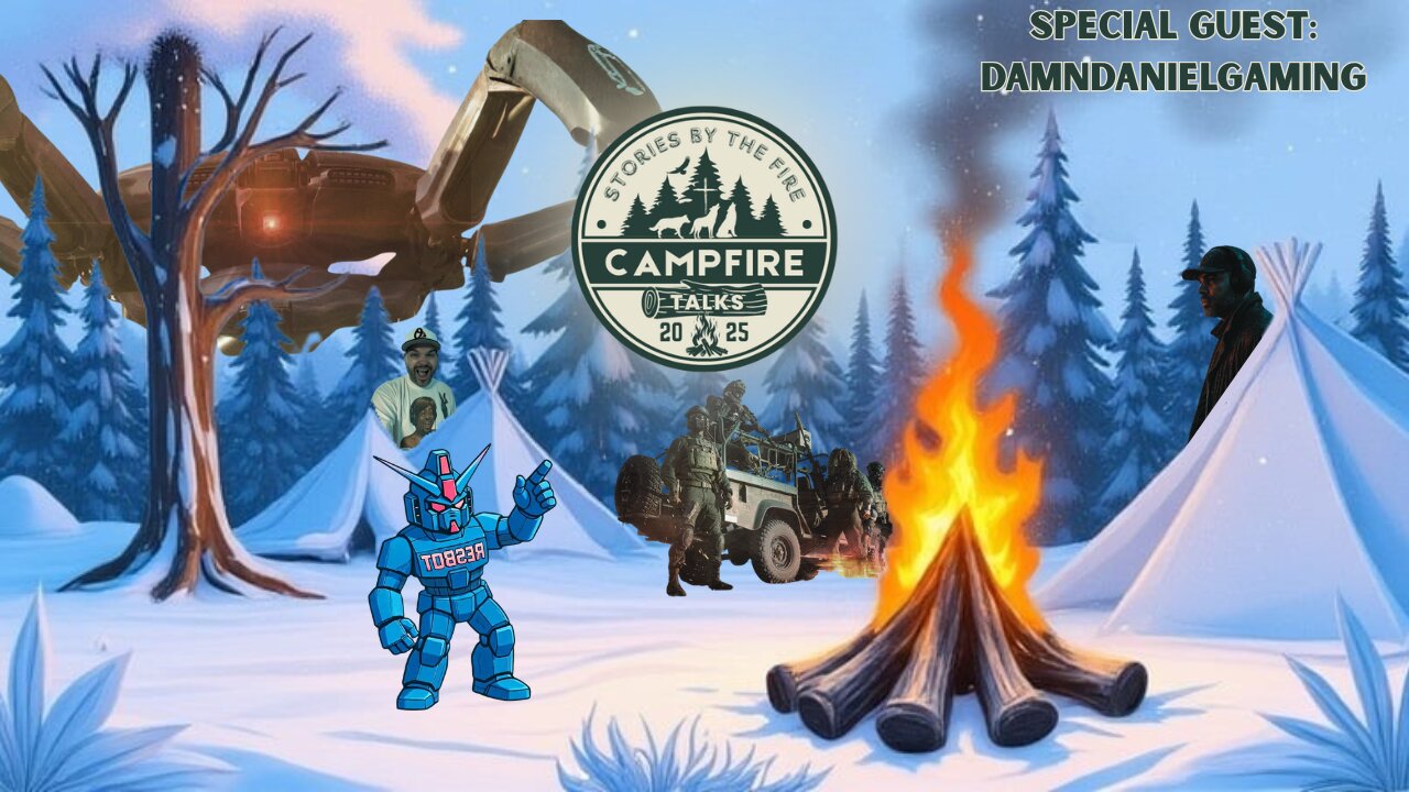 Campfire Talks | DamnDanielGames | Crazy Things Be Happening