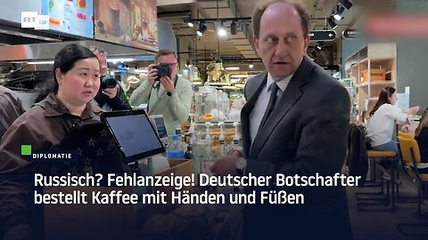 Russisch? Fehlanzeige! Deutscher Botschafter bestellt Kaffee mit Händen und Füßen