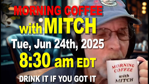 MORNING COFFEE with MITCH - Carnivore Talk - Tue, Jun 24th, 2025, 8:30am EDT