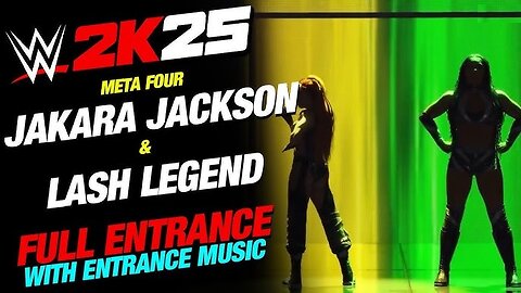 WWE 2k25 Meta Four Jakarta Jackson & Lash Legend Tag Team Entrance