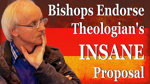 Bishops Endorse Theologian's INSANE Proposal