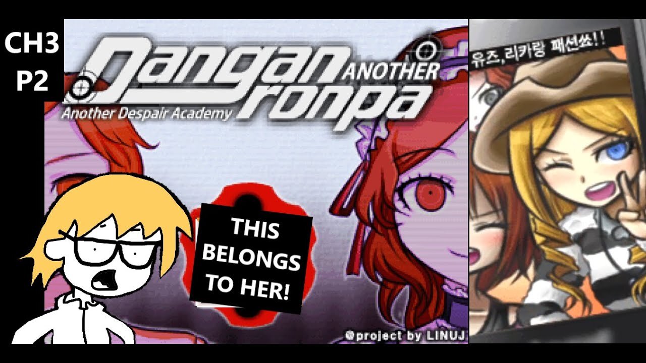 Danganronpa: Another - People Accept Me Now Except For Policeman But That's Life CH3 P2