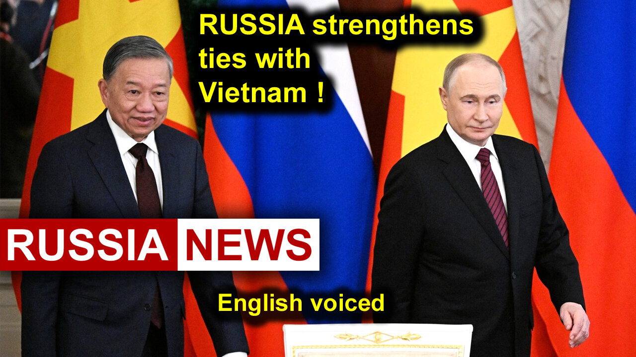 Russia strengthens ties with Vietnam!