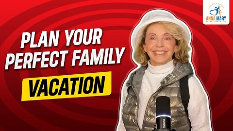 How to Plan a Family Vacation and Spots that Everyone Will Enjoy!