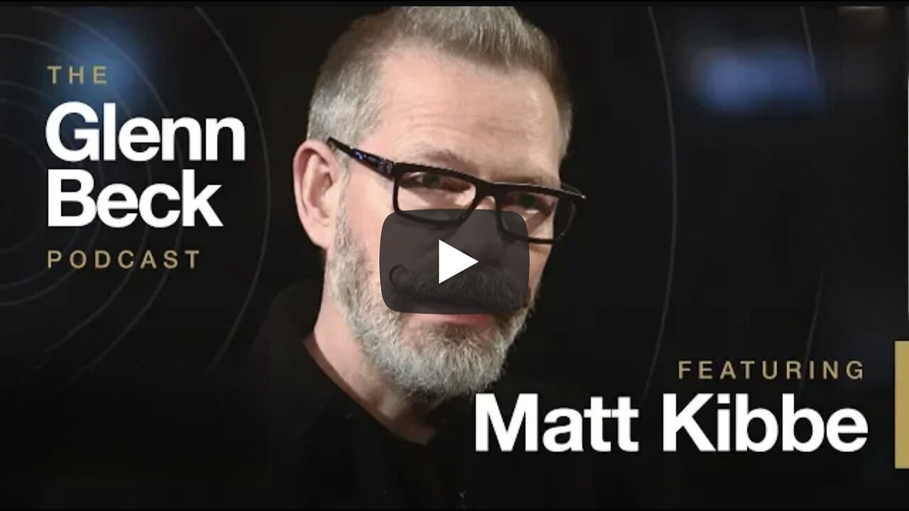 Matt Kibbe on the The Glenn Beck Podcast