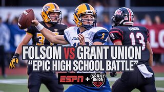 Folsom vs Grant Union | California High School Football Highlights August 23, 2025
