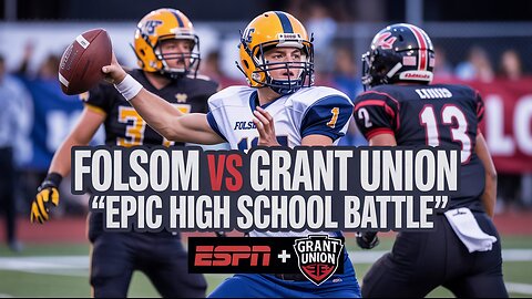 Folsom vs Grant Union | California High School Football Highlights August 23, 2025